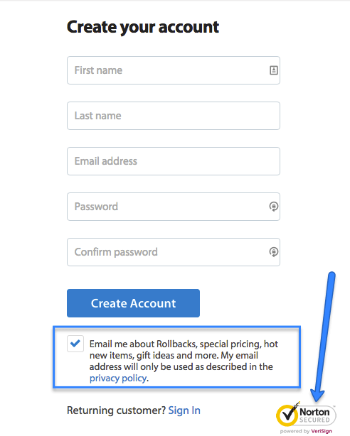 Walmart tells you up front that your email address will only be used in a specific way - and adds some security icons to make you feel more confident about signing up with them and trusting them!